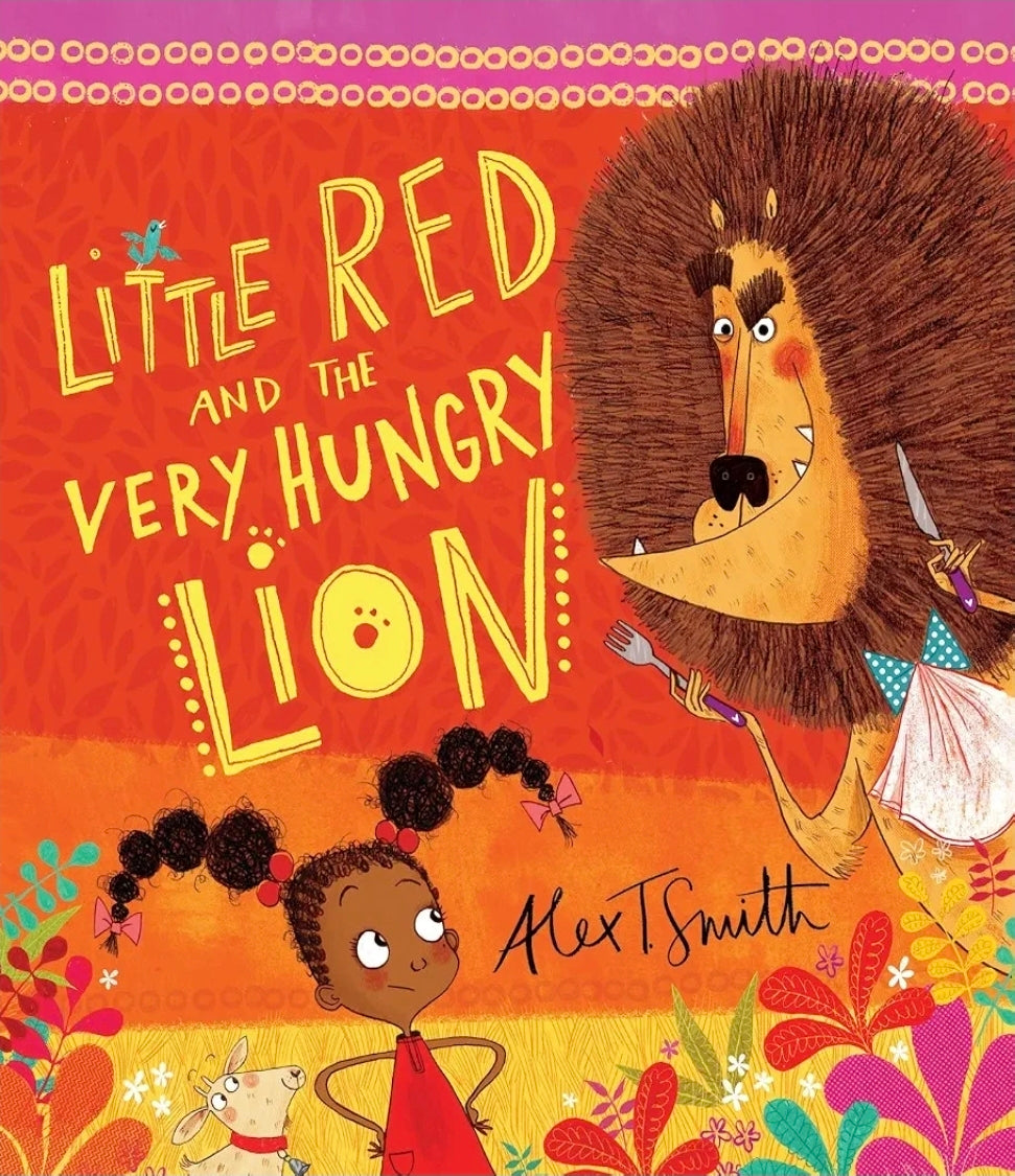 Little Red and the Very Hungry Lion Paperback Alex T. Smith